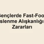 genclerde-fast-food-beslenme-aliskanliginin-zararlari